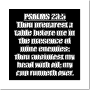 Psalms 23:5 King James Version (KJV) Posters and Art